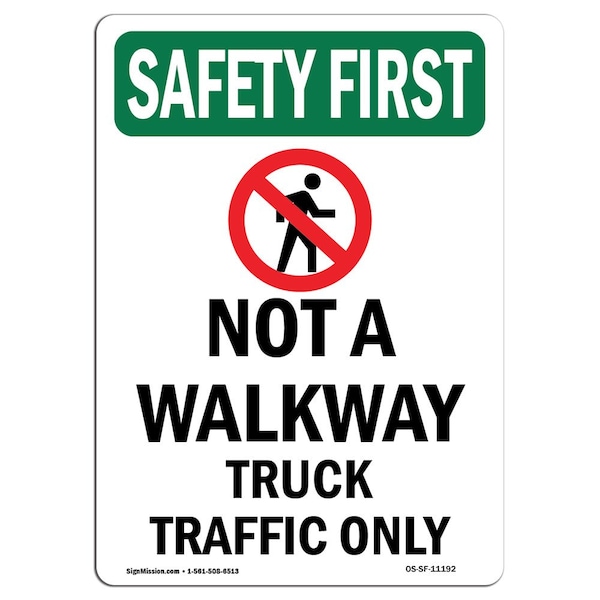 OSHA Sign, 5" Height, Not A Walkway Truck, Portrait, SF-D-35-V-11192-10PK